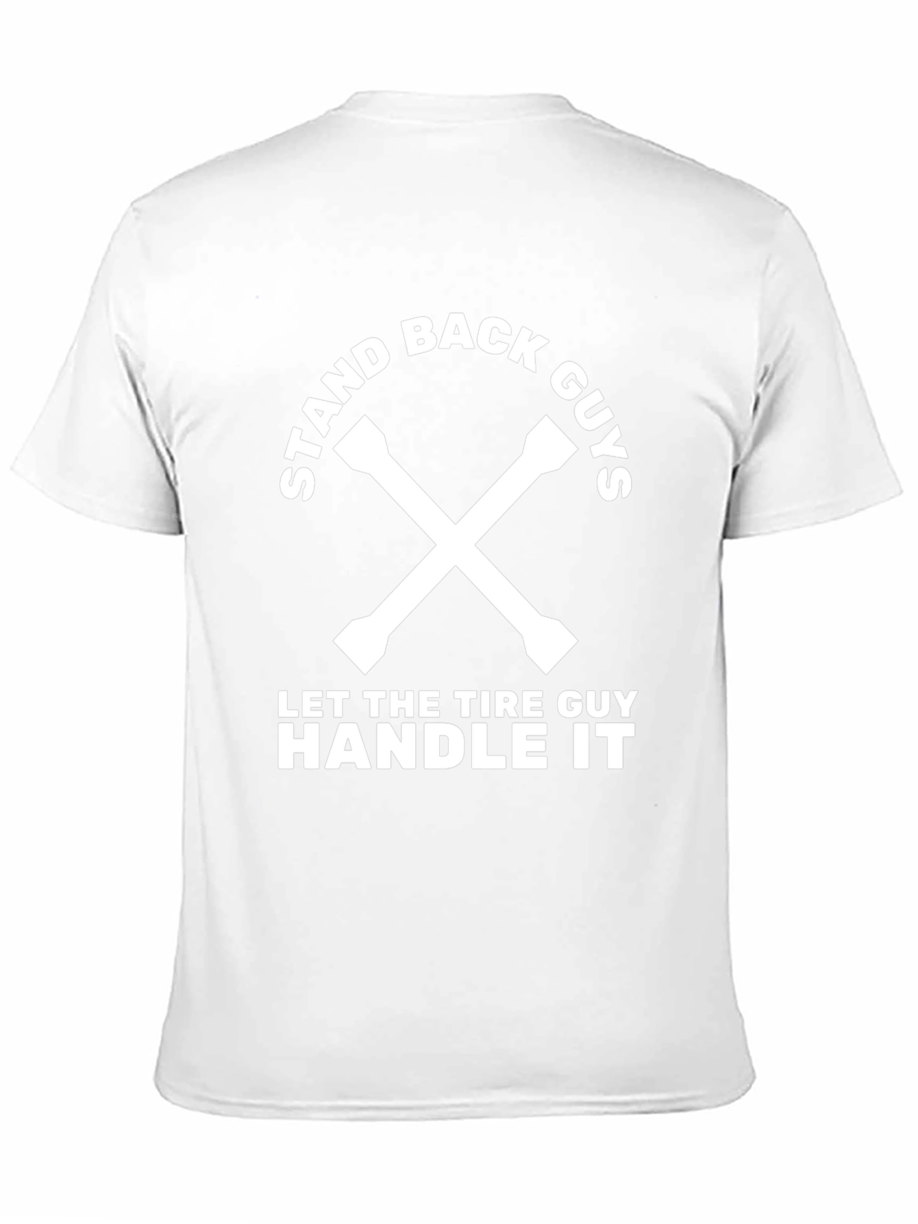 Stand Back Guys Tire Guy T-Shirt