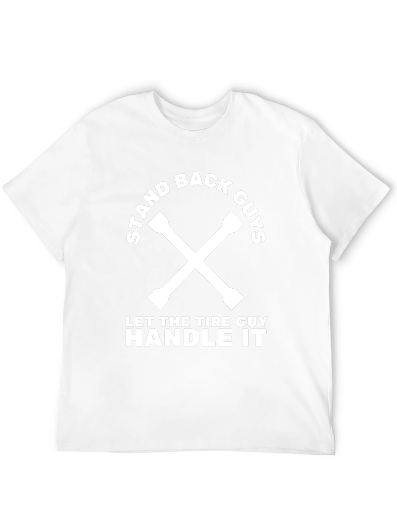 Stand Back Guys Tire Guy T-Shirt