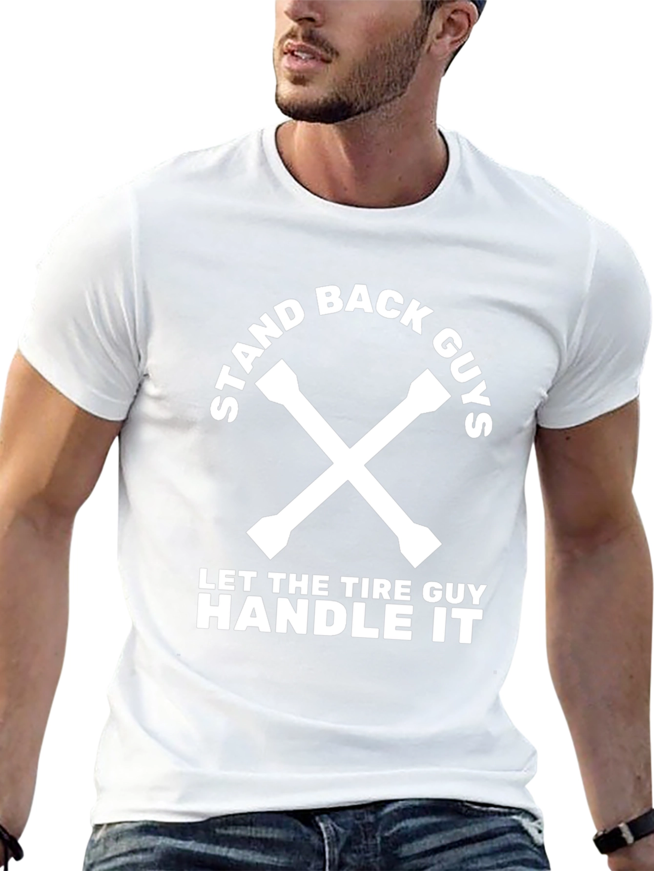 Stand Back Guys Tire Guy T-Shirt