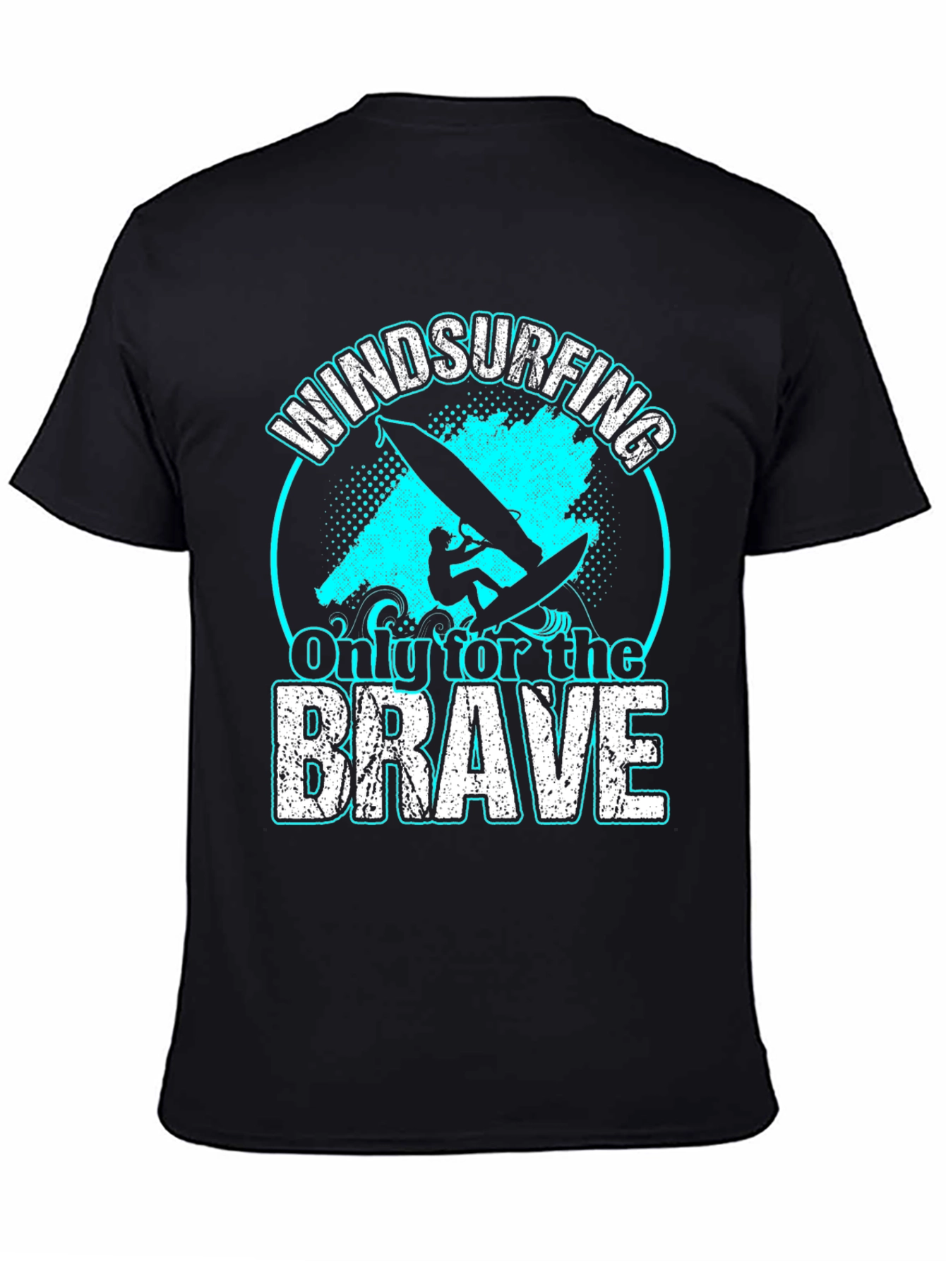 Windsurfing T-Shirt: Only For The Brave
