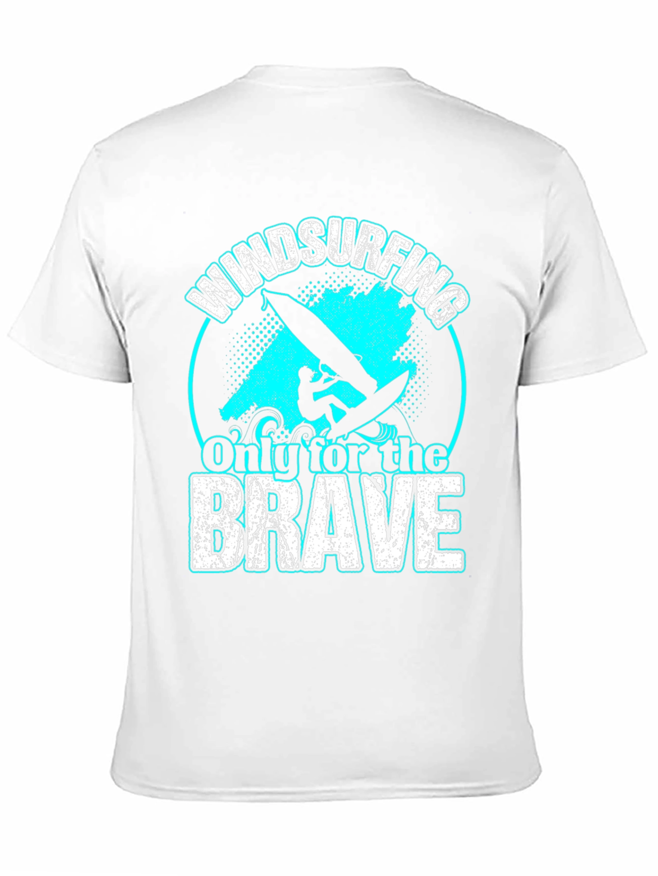 Windsurfing T-Shirt: Only For The Brave