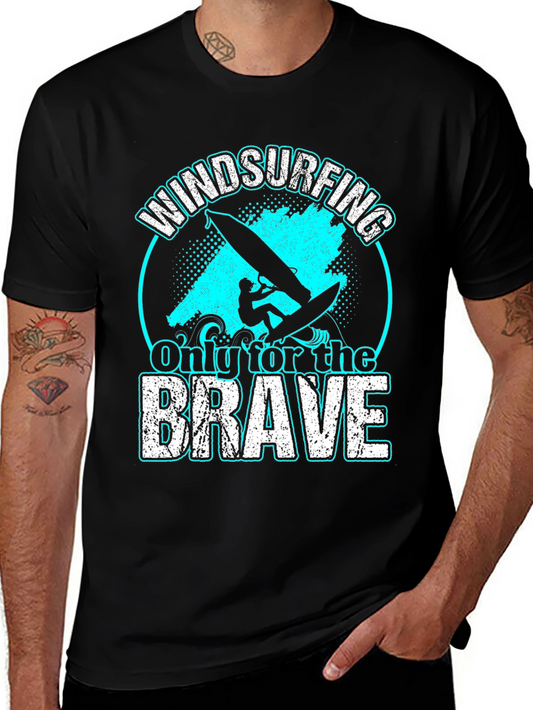 Windsurfing T-Shirt: Only For The Brave