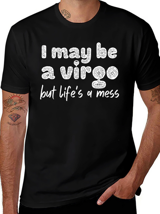 Virgo Mess T-Shirt: I May Be a Virgo Graphic Tee
