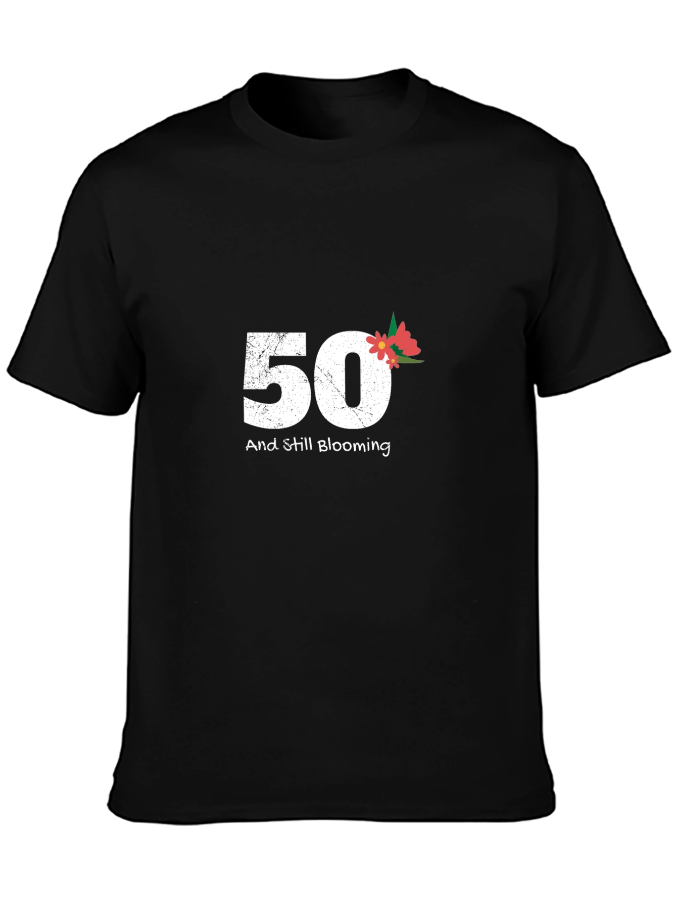 50 and Still Blooming Graphic Tee